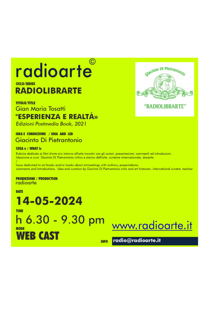 RadioLibrArte – Giacinto Di Pietrantonio dialoga con Gian Maria Tosatti “ESPERIENZA E REALTÀ” /ita
